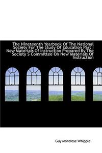 The Nineteenth Yearbook of the National Society for the Study of Education Part I New Materials of I