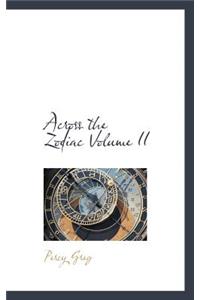 Across the Zodiac Volume II