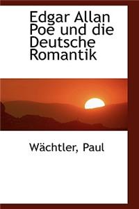 Edgar Allan Poe Und Die Deutsche Romantik