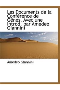 Les Documents de La Conf Rence de G Nes. Avec Une Introd. Par Amedeo Giannini