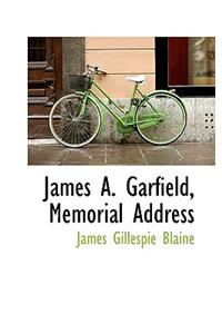 James A. Garfield, Memorial Address