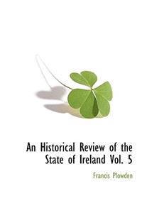 An Historical Review of the State of Ireland Vol. 5