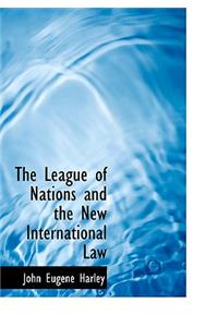 The League of Nations and the New International Law