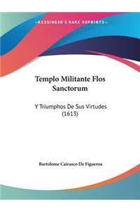 Templo Militante Flos Sanctorum