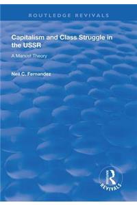 Capitalism and Class Struggle in the USSR