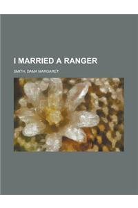 I Married a Ranger