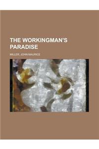 The Workingman's Paradise