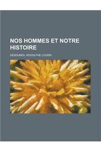 Nos Hommes Et Notre Histoire