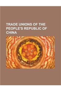 Trade Unions of the People's Republic of China