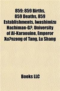 859: 859 Births, 859 Deaths, 859 Establishments, Iwashimizu Hachiman-G, University of Al-Karaouine, Emperor Xunzong of Tang