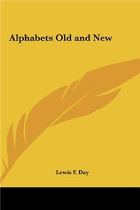 Alphabets Old and New