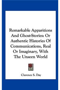 Remarkable Apparitions and Ghost-Stories