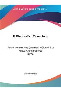 Il Ricorso Per Cassazione