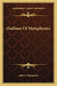 Outlines Of Metaphysics