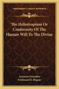 The Heliotropium or Conformity of the Human Will to the Divine