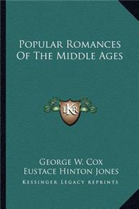 Popular Romances of the Middle Ages