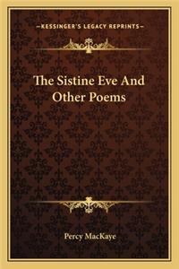 The Sistine Eve and Other Poems the Sistine Eve and Other Poems
