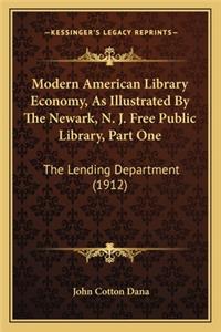 Modern American Library Economy, as Illustrated by the Newark, N. J. Free Public Library, Part One