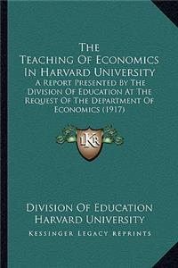 The Teaching of Economics in Harvard University