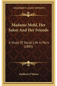 Madame Mohl, Her Salon and Her Friends