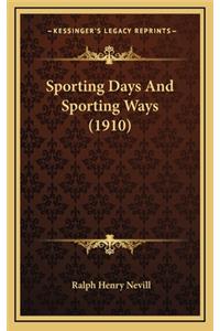 Sporting Days and Sporting Ways (1910)