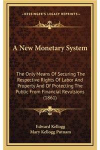 A New Monetary System