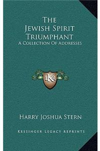 The Jewish Spirit Triumphant