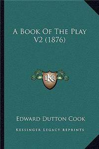 Book of the Play V2 (1876)
