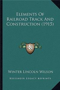 Elements of Railroad Track and Construction (1915)