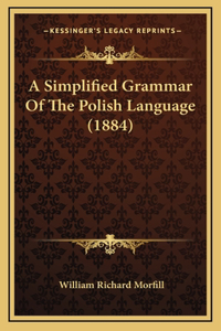 A Simplified Grammar of the Polish Language (1884)