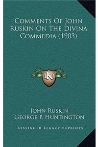 Comments of John Ruskin on the Divina Commedia (1903)