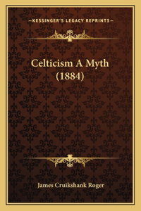 Celticism A Myth (1884)