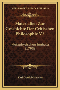 Materialien Zur Geschichte Der Critischen Philosophie V2