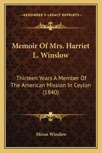Memoir Of Mrs. Harriet L. Winslow