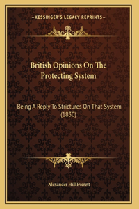 British Opinions On The Protecting System