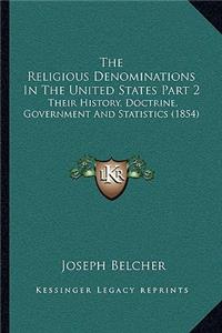 The Religious Denominations In The United States Part 2