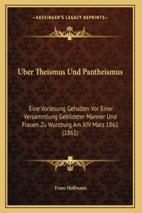 Uber Theismus Und Pantheismus