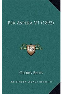 Per Aspera V1 (1892)