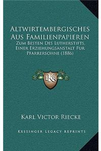 Altwirtembergisches Aus Familienpapieren