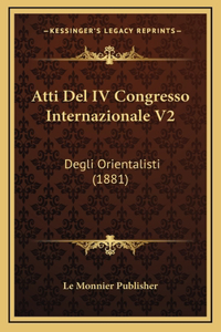 Atti Del IV Congresso Internazionale V2
