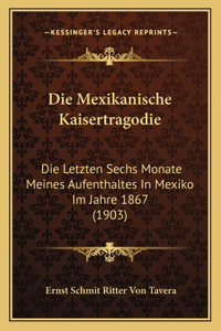 Mexikanische Kaisertragodie