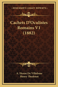 Cachets D'Oculistes Romains V1 (1882)