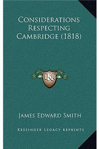 Considerations Respecting Cambridge (1818)