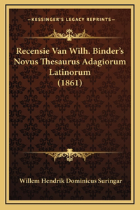 Recensie Van Wilh. Binder's Novus Thesaurus Adagiorum Latinorum (1861)