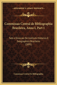 Commissao Central de Bibliographia Brazileira, Anno I, Part 1