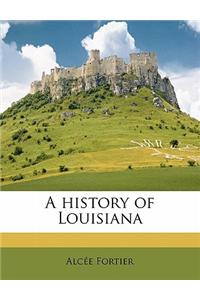 A History of Louisiana Volume 4