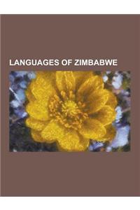 Languages of Zimbabwe: Chewa Language, English Language, Fanagalo, Kalanga Language, Kunda Language, Lozi Language, Nambya Language, Nguni La