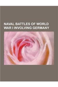 Naval Battles of World War I Involving Germany