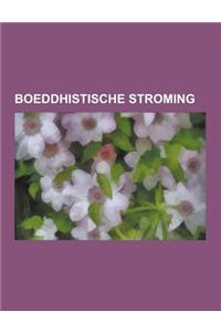 Boeddhistische Stroming: Mahayana, Tantra, Theravada, Tibetaans Boeddhistische Stroming, Vajrayana, Tibetaans Boeddhisme, Pali, Verspreiding Va