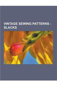 Vintage Sewing Patterns - Slacks
